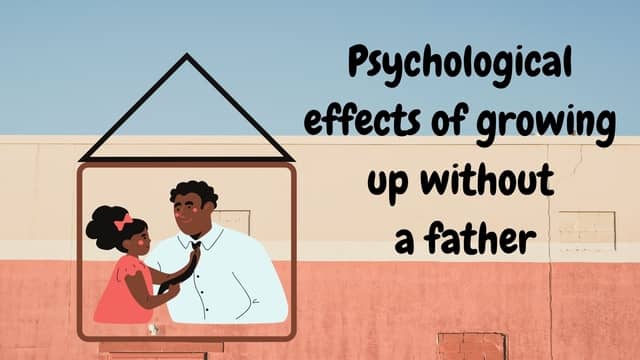Psychological Effects of Growing Up Without a Father - Owlcation